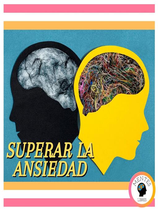 Title details for Superar La Ansiedad by MENTES LIBRES - Available